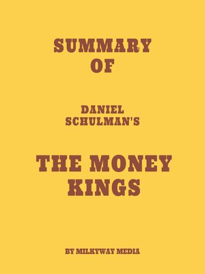 cover image of Summary of Daniel Schulman's the Money Kings